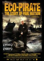 Watch Eco-Pirate: The Story of Paul Watson 0123movies