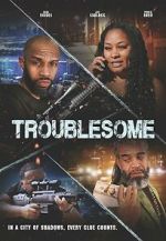 Watch Troublesome 0123movies