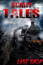 Watch Scary Tales Last Stop 0123movies