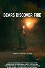 Watch Bears Discover Fire 0123movies