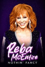Watch Reba McEntire: Nothin' Fancy 0123movies