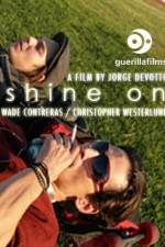 Watch Shine On 0123movies