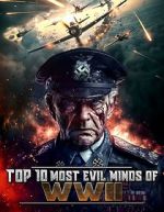 Watch Top 10 Most Evil Minds of World War II 0123movies