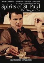 Watch Spirits of St. Paul: The Gangster Era 0123movies