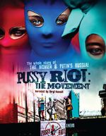 Watch Pussy Riot: The Movement 0123movies