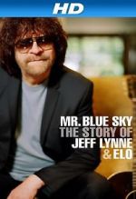 Watch Mr Blue Sky: The Story of Jeff Lynne & ELO 0123movies