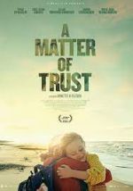 Watch A Matter of Trust 0123movies