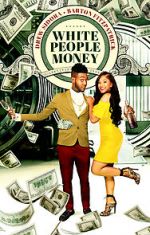 Watch White People Money 0123movies