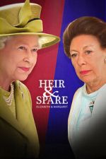 Watch Heir & Spare: Elizabeth & Margaret 0123movies