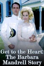 Watch Get to the Heart: The Barbara Mandrell Story 0123movies