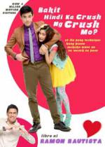 Watch Bakit hindi ka crush ng crush mo? 0123movies