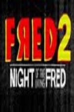 Watch Fred 2 Night of the Living Fred 0123movies