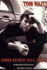 Watch Tom Waits - Under Review: 1971-1982 0123movies