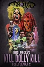 Watch Kill Dolly Kill 0123movies