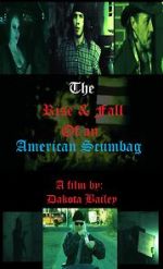 Watch The Rise and Fall of an American Scumbag 0123movies