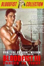 Watch Bloodfist III Forced to Fight 0123movies