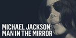 Watch Michael Jackson: Man in the Mirror 0123movies