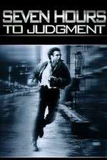 Watch Seven Hours to Judgment 0123movies