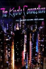 Watch The Kyoto Connection 0123movies