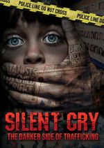 Watch Silent Cry: The Darker Side of Trafficking 0123movies