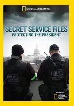 Watch Secret Service Files: Protecting the President 0123movies