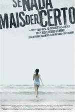 Watch Se Nada Mais Der Certo 0123movies