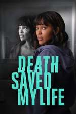 Watch Death Saved My Life 0123movies