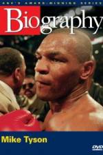 Watch Biography  Mike Tyson 0123movies