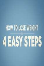 Watch How to Lose Weight in 4 Easy Steps 0123movies