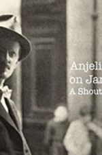 Watch Anjelica Huston on James Joyce: A Shout in the Street 0123movies