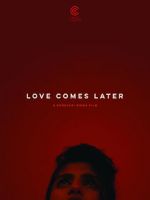Watch Love Comes Later (Short 2015) 0123movies