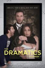 Watch The Dramatics: A Comedy 0123movies