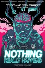 Watch Nothing Really Happens 0123movies