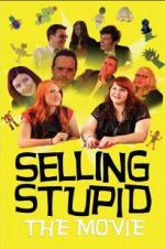 Watch Selling Stupid 0123movies