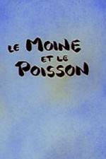 Watch Le moine et le poisson 0123movies