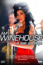 Watch Amy Winehouse - A Last Goodbye 0123movies