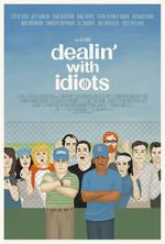 Watch Dealin\' with Idiots 0123movies