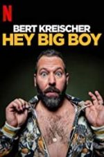 Watch Bert Kreischer: Hey Big Boy 0123movies