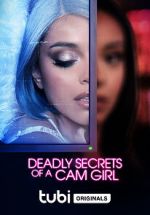 Watch Deadly Secrets of a Cam Girl 0123movies