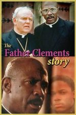 Watch The Father Clements Story 0123movies