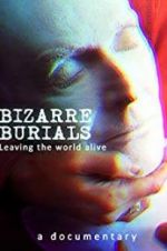 Watch Bizarre Burials 0123movies