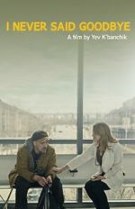 Watch I Never Said Goodbye 0123movies