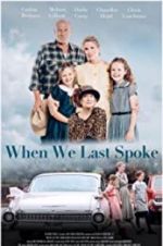 Watch When We Last Spoke 0123movies