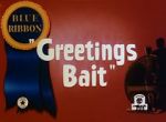 Watch Greetings Bait (Short 1943) 0123movies