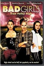 Watch Bad Girls from Valley High 0123movies