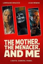 Watch The Mother, the Menacer, and Me 0123movies