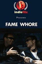 Watch Fame Whore 0123movies