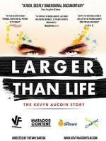 Watch Larger Than Life: The Kevyn Aucoin Story 0123movies