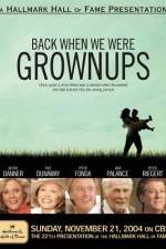 Watch Back When We Were Grownups 0123movies