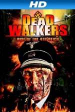 Watch Dead Walkers: Rise of the 4th Reich 0123movies